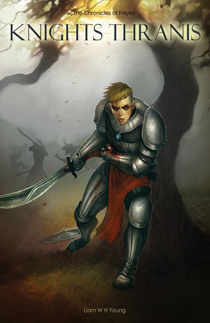 Knights Thranis: The Chronicles of Freylar