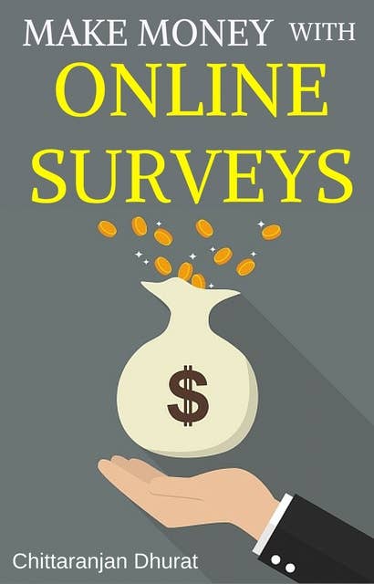 Make Money with Online Surveys: The Ultimate Guide to Earn Extra Income in Your Spare Time with Paid Surveys