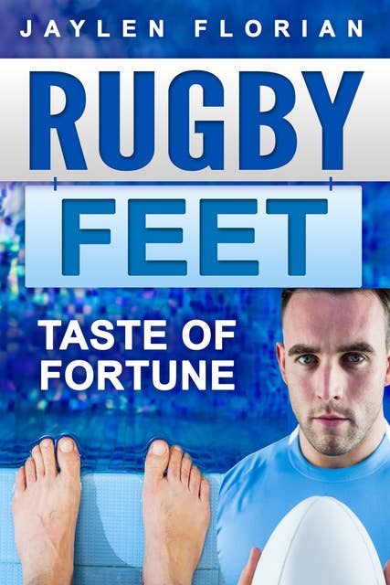Rugby Feet: Taste of Fortune