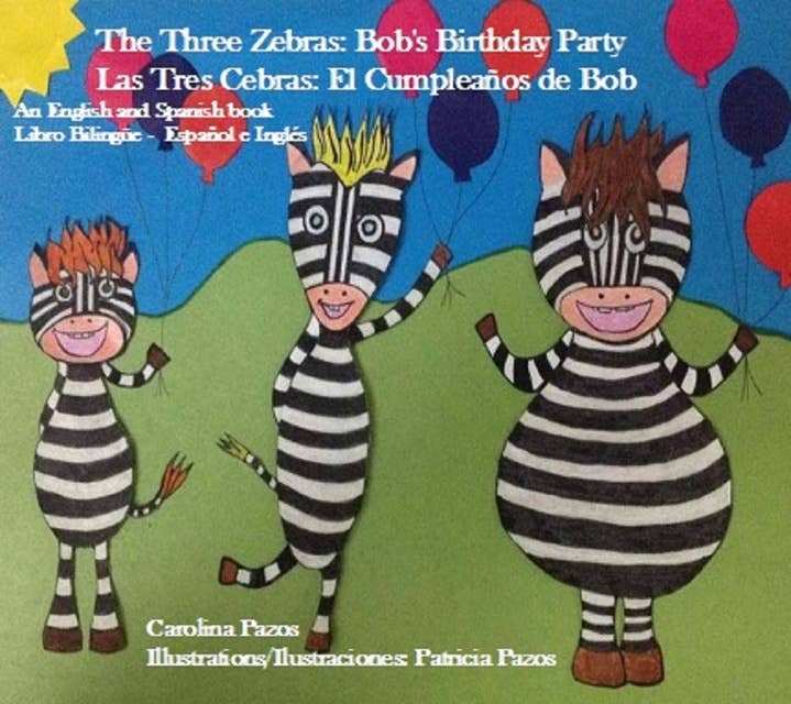 The Three Zebras: Bob's Birthday