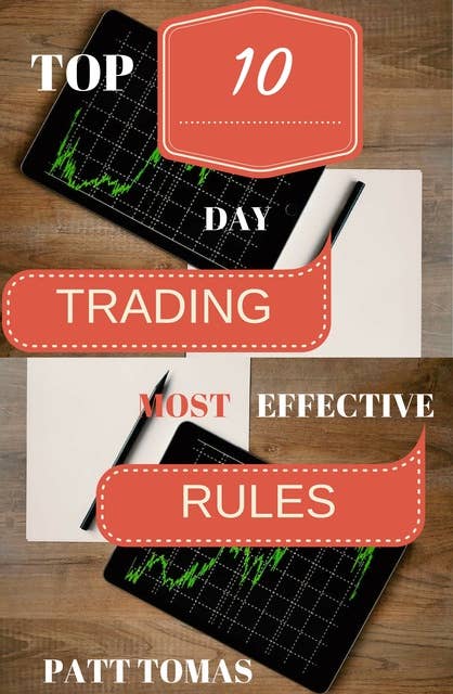 Trading Rules:: Top 10 Day Trading Most Effective Rules