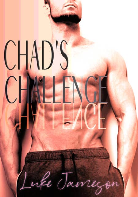 Chad’s Challenge