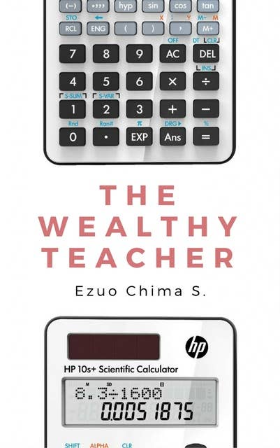 The Wealthy Teacher: Simple Cash Code for Low Income Teachers
