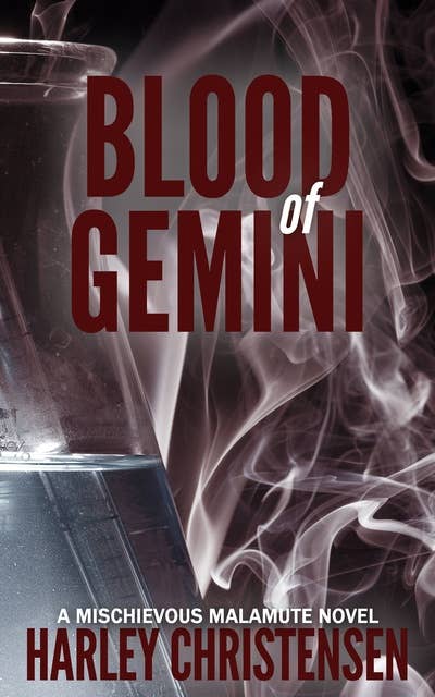 Blood of Gemini: (Mischievous Malamute Mystery Series, Book 3)
