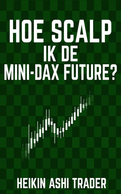 Hoe scalp ik de Mini-DAX-Future?