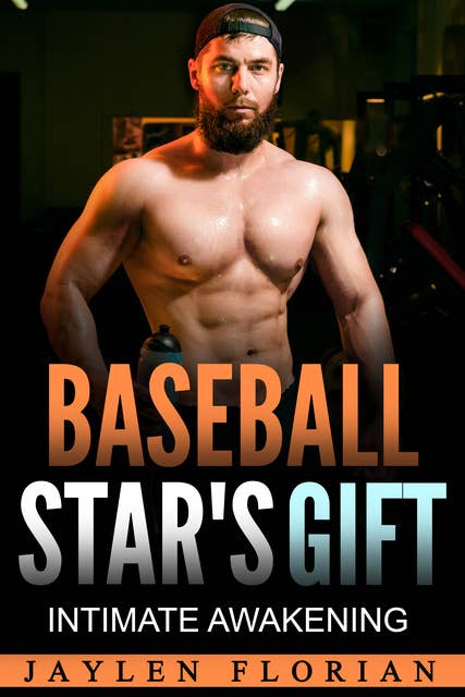 Baseball Star's Gift: Intimate Awakening: Intimate Awakening
