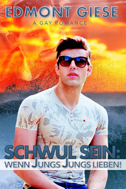 Cover for Schwul sein: Wenn Jungs Jungs lieben
