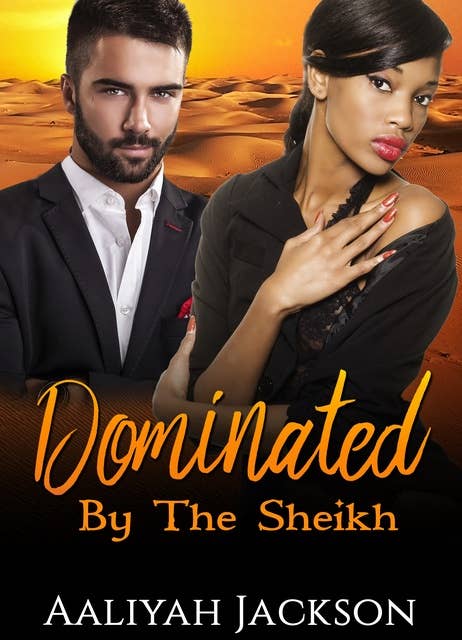 Dominated By The Sheikh: BWAM Erotic Romance