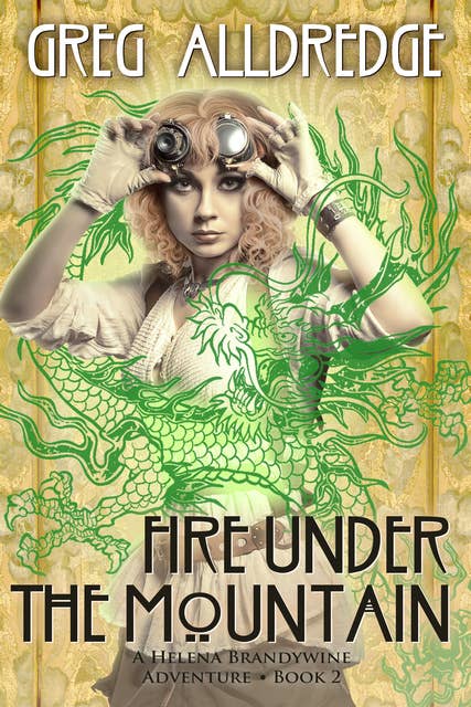 Fire Under the Mountain: A Helena Brandywine Adventure