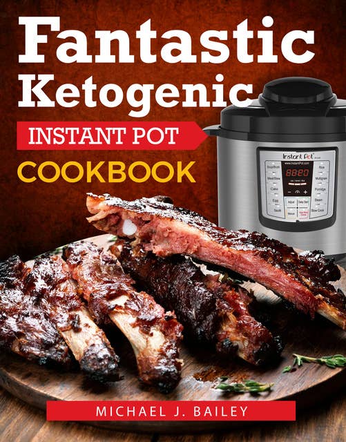 Fantastic Ketogenic Instant Pot Recipes