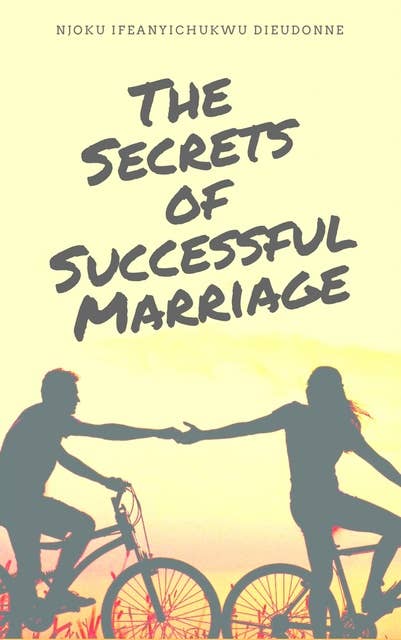 The Secrets of Successful Marriage