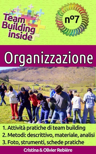 Team Building inside n°7 - Organizzazione: Create e vivete lo spirito di squadra!