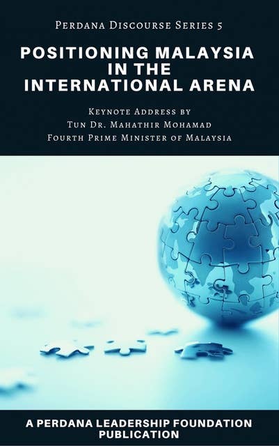 Positioning Malaysia in the International Arena