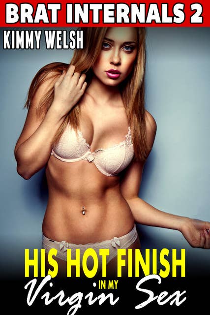 His Hot Finish in My Virgin Sex