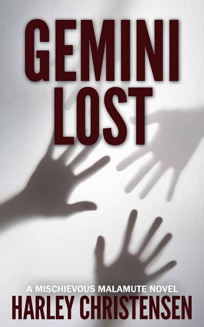Gemini Lost: (Mischievous Malamute Mystery Series, Book 5)