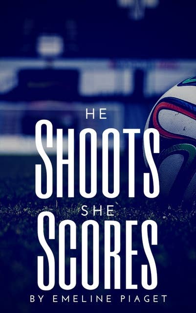 He Shoots, She Scores