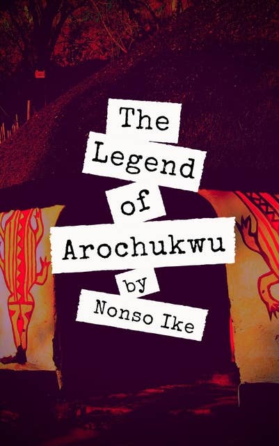 The Legend of Arochukwu