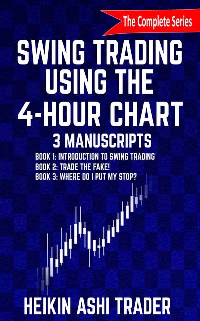 Swing Trading using the 4-hour chart 1-3: 3 Manuscripts