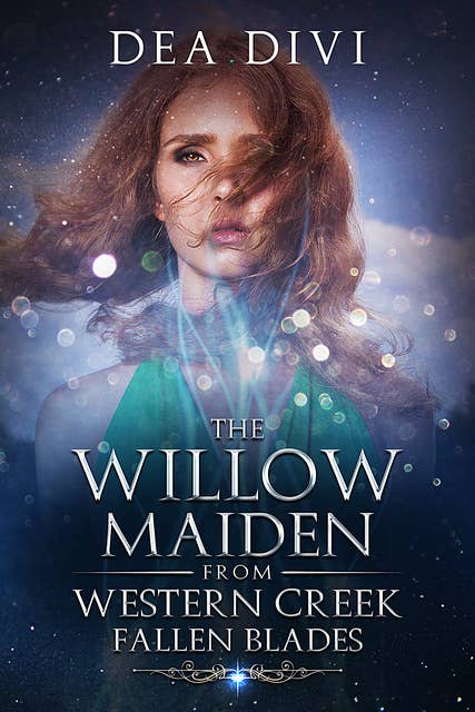 The Willow Maiden From Western Creek: Falling Blades