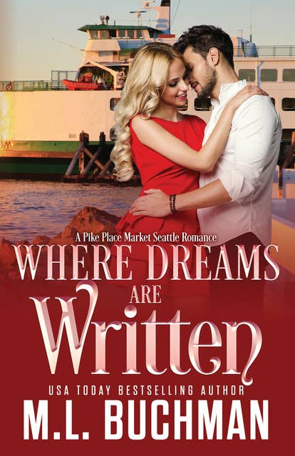 Where Dreams Are Written: a Pike Place Market Seattle romance