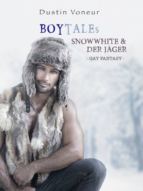 Cover for BoyTales: Snowwhite & Der Jäger: Gay Erotik Fantasy