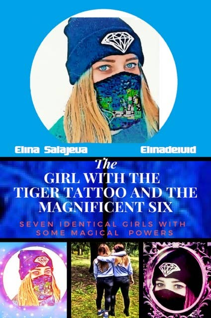 The Girl with the Tiger tattoo and the Magnificent Six