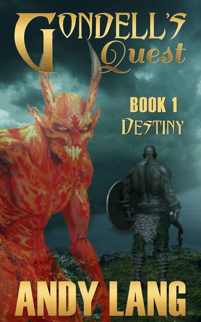Gondell's Quest - Book 1 - Destiny