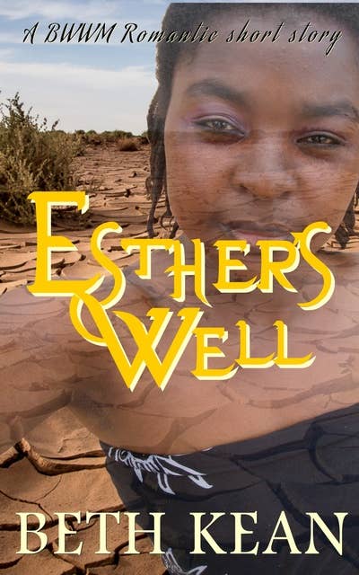 Esther's Well: A BWWM Romantic Short Story
