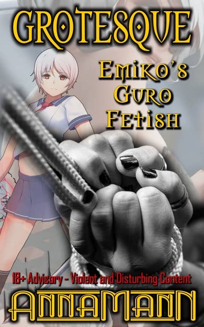 Grotesque: Emiko's Guro Fetish