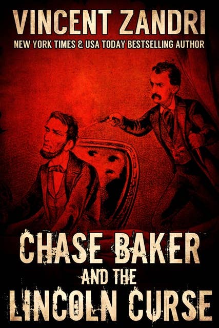 Chase Baker and the Lincoln Curse: A Chase Baker Thriller