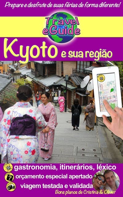 Japão: Kyoto e sua região: Descubra a capital cultural do Japão e mergulhe na história do Império do Sol Nascente!