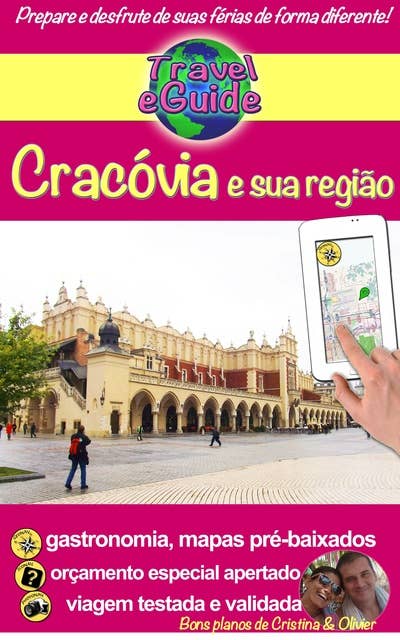 Cracóvia e sua região: Descubra uma cidade linda, cheia de história e cultura!