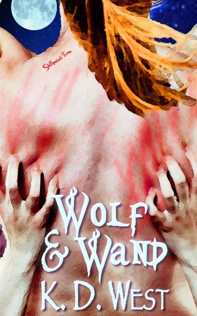 Wolf & Wand: A Paranormal Erotic Romance Tale
