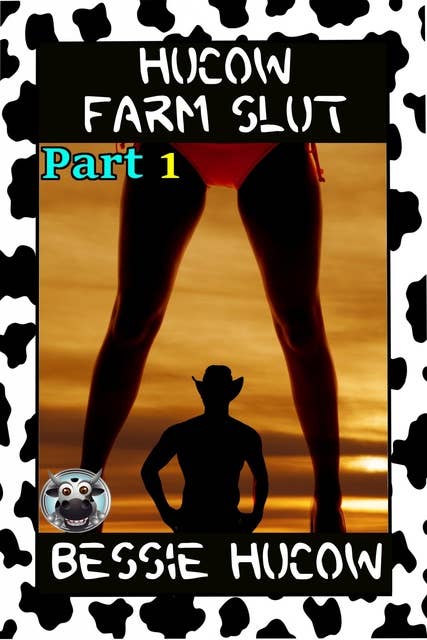 Hucow Farm Slut (Part 2): Milking Gangbang Breeding Erotica