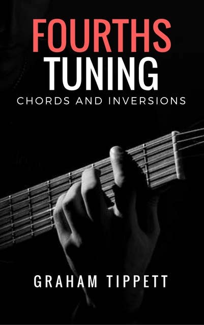 Fourths Tuning: Chords and Inversions: Chords and Inversions