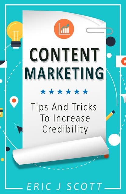 Content Marketing: Tips + Tricks to Increase Credibility