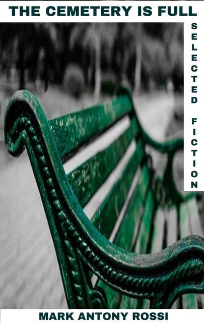 The Cemetery is Full: Short Fiction