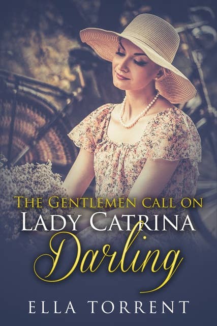 The Gentlemen Call On Lady Catrina: Darling