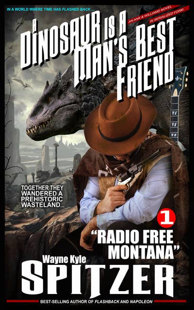 A Dinosaur Is A Man's Best Friend (#1): "Radio Free Montana"