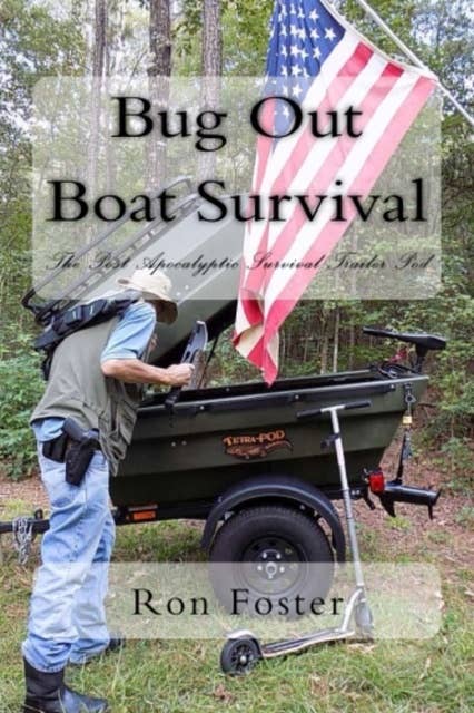 Bug Out Boat Survival:The Post Apocalyptic Survival Trailer Pod: The Post Apocalyptic Survival Trailer Pod