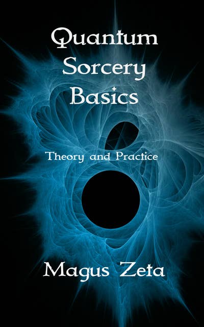 Quantum Sorcery Basics: Theory and Practice