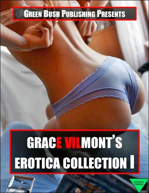 Grace Vilmont’s Erotica Collection I