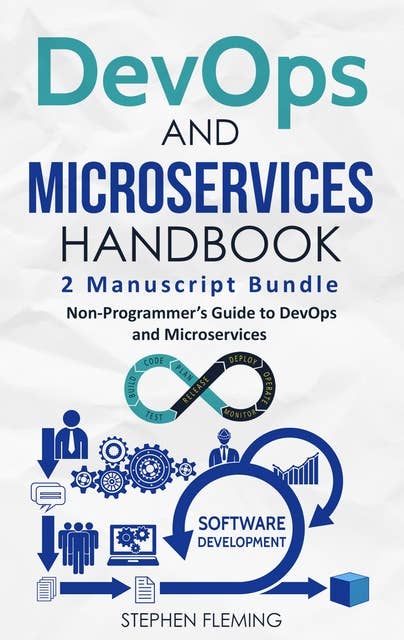 DevOps and Microservices: Non-Programmer's Guide to DevOps and Microservices