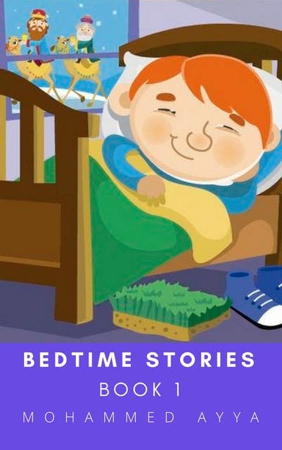 Bedtime stories: A Collection of Illustrated Short stories,  the best of all times