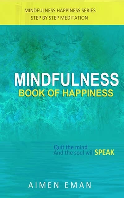 Mindfulness Book of Happiness: Mindfulness and Meditation Guide