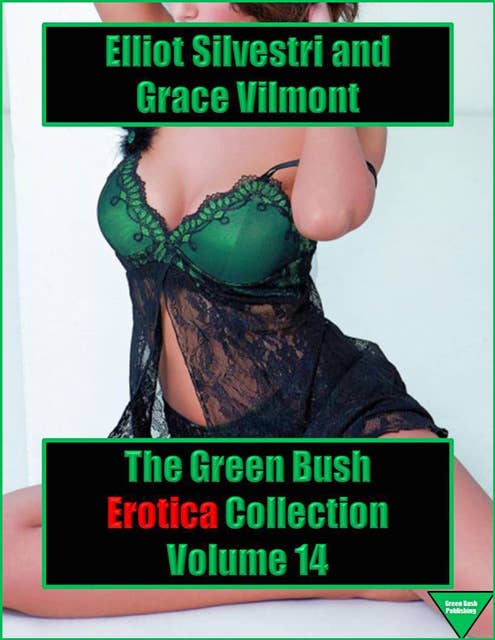 The Green Bush Erotica Collection Volume 14