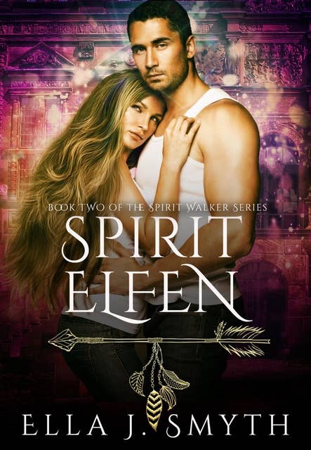 Spirit Elfen: Book Two of the Spirit Walker Series