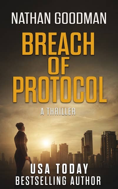 Breach of Protocol: A Thriller