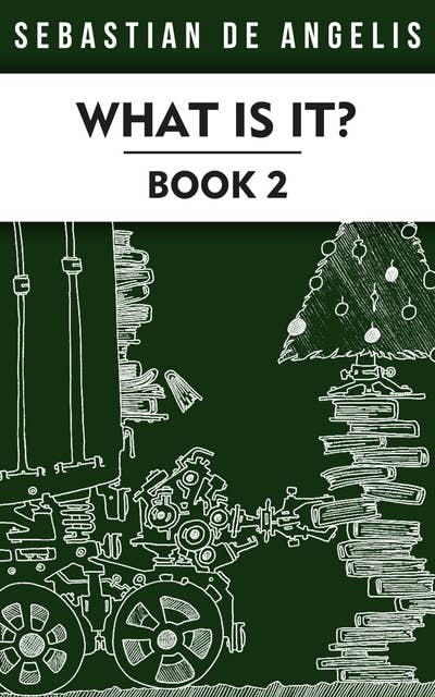 What Is It? -Book 2: Drawings 251 to 500