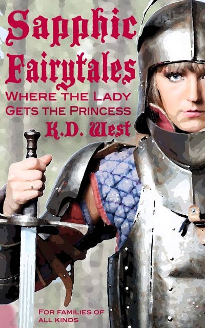 Where the Lady Gets the Princess: Sapphic Fairy Tales for the Whole Family